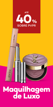 Maquilhagem de Luxo com destaque promocional de at&eacute; 40% sobre pre&ccedil;o de Venda ao P&uacute;blico Recomendado